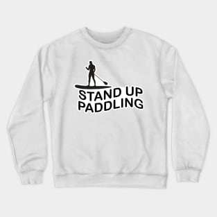 Stand up Paddling Crewneck Sweatshirt